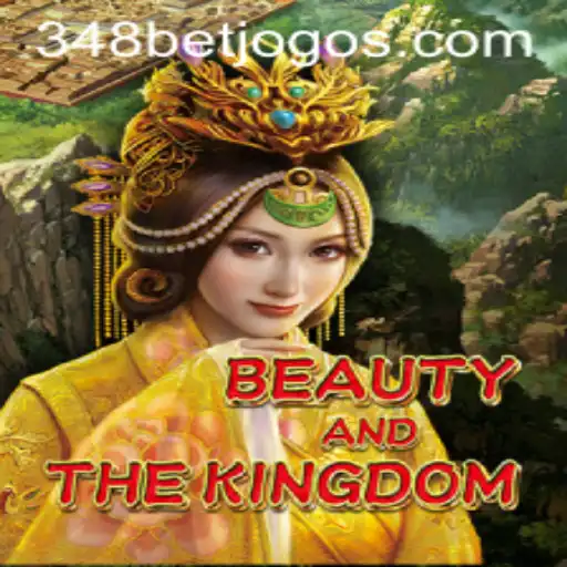 Exploring BeautyAndTheKingdom: A New Game Experience with 348BET